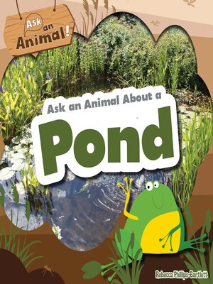 cover image of Ask an Animal About a Pond